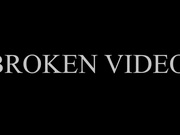 [Broken Video #5]