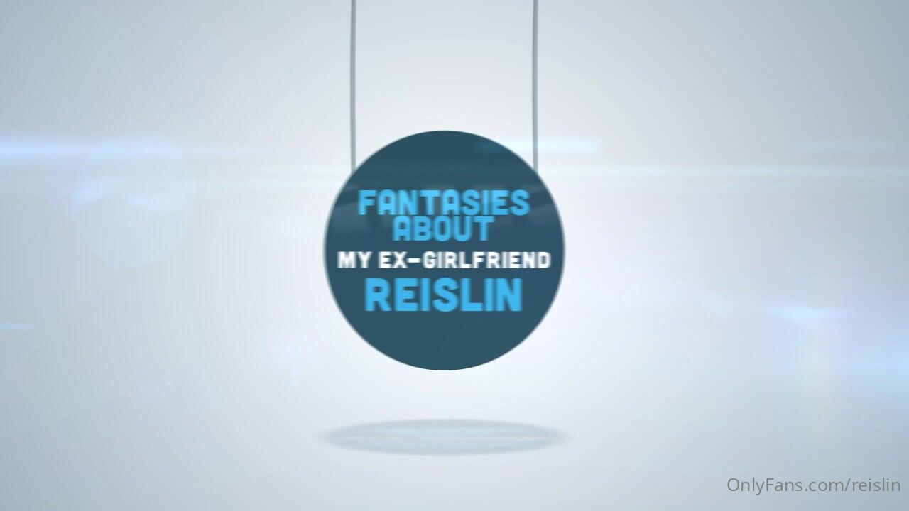 Fantasies about my ex-girlfriend reislin